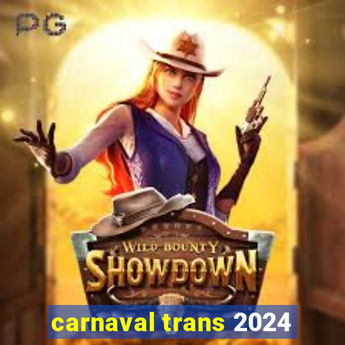 carnaval trans 2024